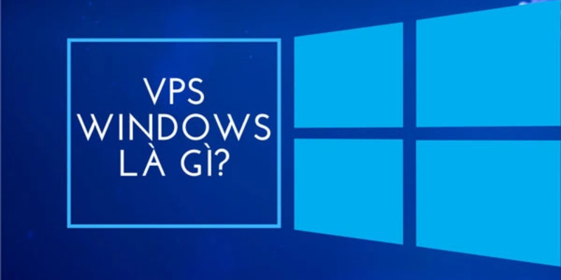 Windows VPS là gì?