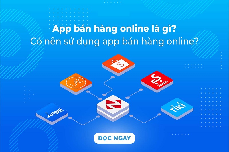 App bán hàng online là gì?