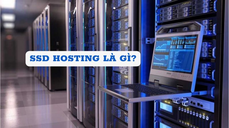 SSD Hosting là gì?