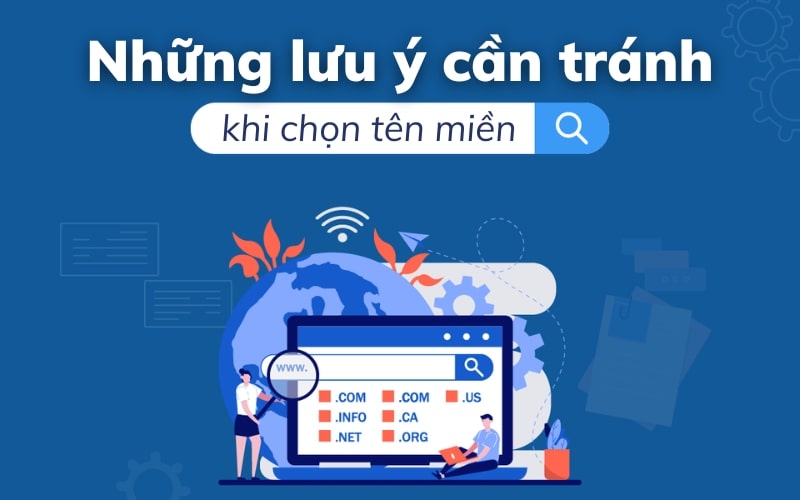 Lưu ý cần tránh khi chọn tên miền hay