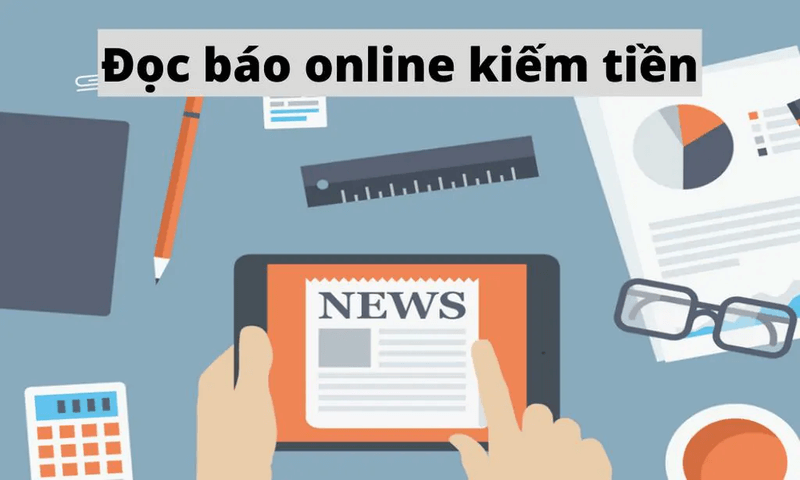 Đọc báo kiếm tiền là gì?