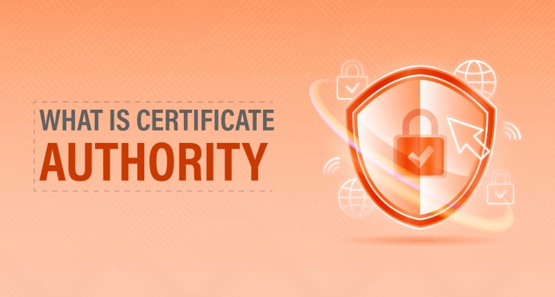 Certificate Authority là gì?