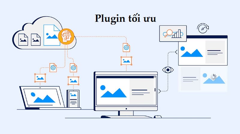 Plugin tối ưu giúp cải thiện hiệu suất website hiệu quả