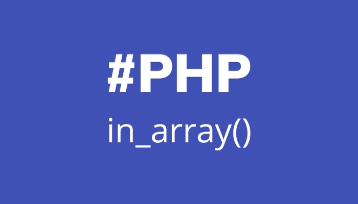 In_array trong PHP là gì?