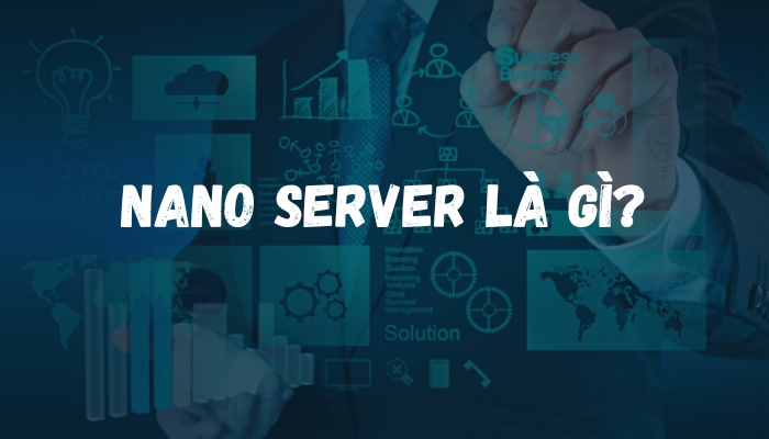 Nano Server là gì?